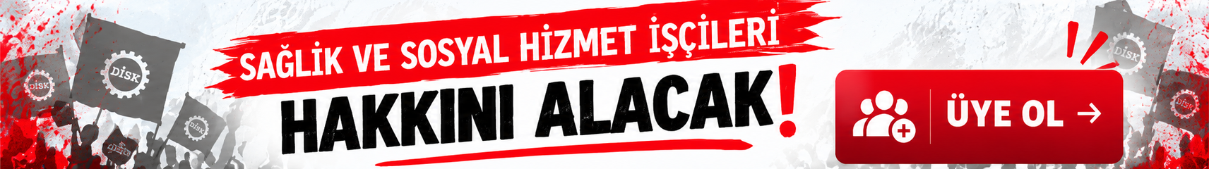 Sağlık ve sosyal hizmet işçileri hakkını alacak! Üye ol.